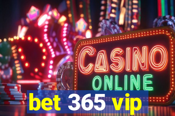 bet 365 vip